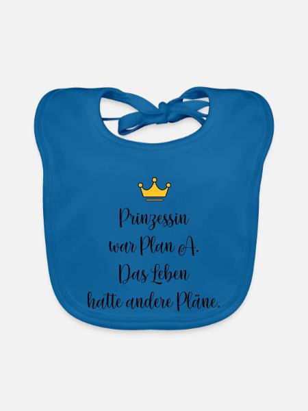 Prinzessin war Plan A – Lustiger Spruch - Baby Bio-Lätzchen - Pfauenblau - Vorne