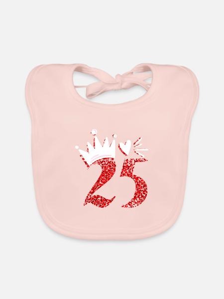 25.Geburtstag Damen 25 Jahre Prinzessin Königin - Baby Bio-Lätzchen - Rose - Vorne