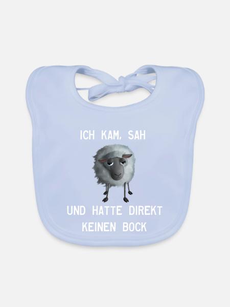Ich kam, sah und hatte direkt keinen Bock - Schaf - Baby Bio-Lätzchen - sky Blue