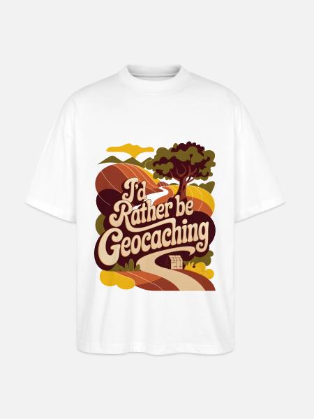 I'd Rather Be Geocaching - Stanley/Stella Oversized Unisex Organic T-shirt Blaster 2.0 - white
