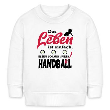 Baby Spielen Sport Sprüche Handball - Baby Organic Sweatshirt Baby Changer von Stanley/Stella - Weiß - Vorne