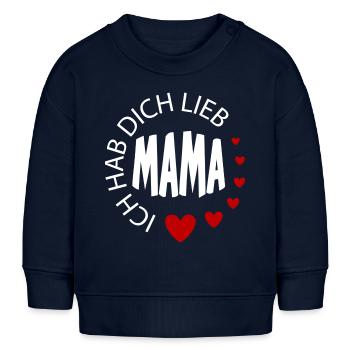 Baby Sprüche Ich hab dich lieb Mama - Baby Organic Sweatshirt Baby Changer von Stanley/Stella - Navy - Vorne
