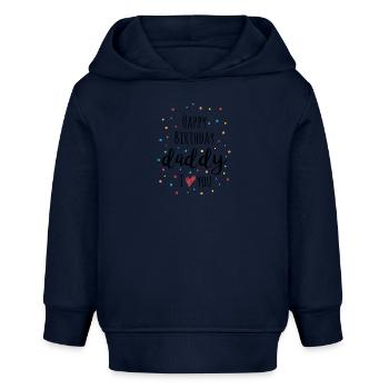 Joyeux anniversaire papa, je t’aime – Vêtements pour bébé - Sweat à capuche bébé bio Stanley/Stella - bleu marine - Devant