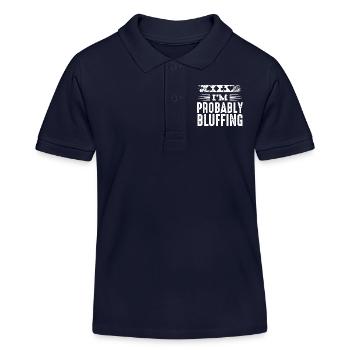 I'm Probably Bluffing Poker Poker Player Gift - Kids Organic Polo Shirt by Stanley/Stella - navy - Front