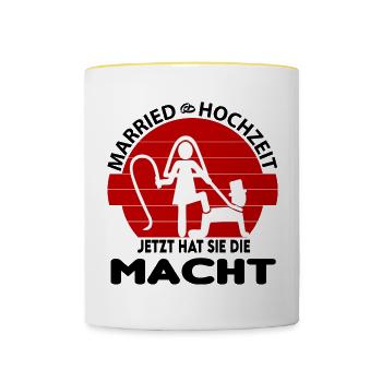 Jetzt hat sie die Macht Hochzeit Married Peitsche - Tasse zweifarbig - Weiß/Gelb - Vorne