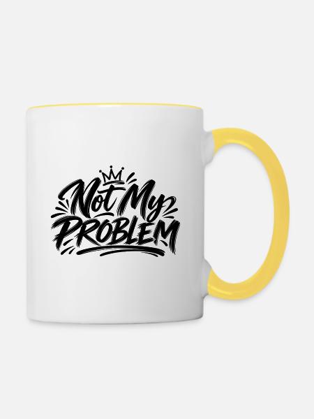 Not my Problem - Tasse zweifarbig - Weiß/Gelb