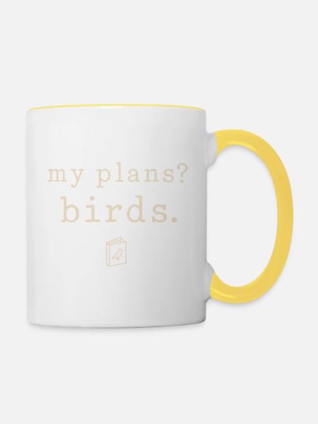 Meine Pläne? Vögel. - Tasse zweifarbig - Weiß/Gelb