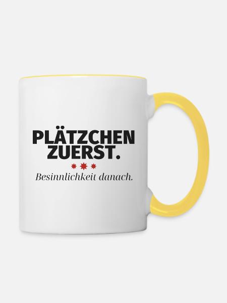 Plätzchen zuerst Besinnlichkeit danach - Tasse zweifarbig - Weiß/Gelb