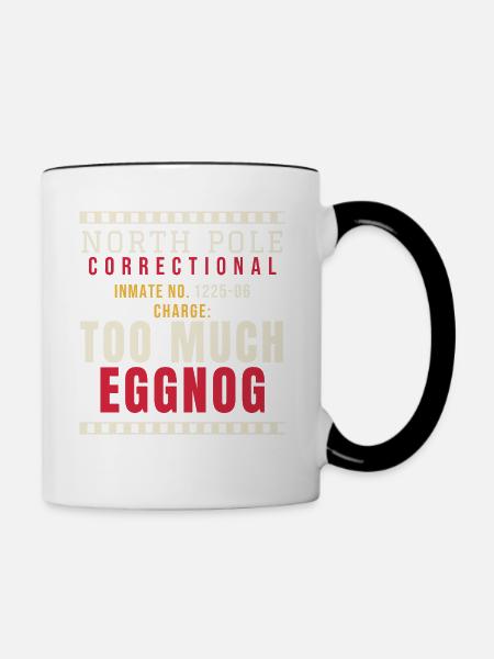 Weihnachts-Knast: Too Much Eggnog - Tasse zweifarbig - Weiß/Schwarz