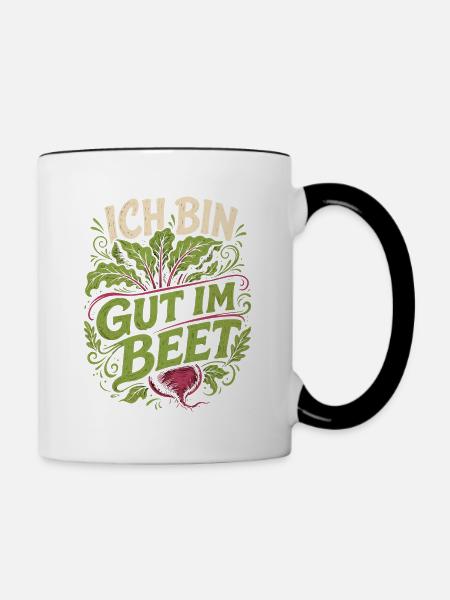 Ich bin gut im Beet Gärtner - Tasse zweifarbig - Weiß/Schwarz
