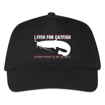 I fish catfish - everything else is bait - Kids’ Baseball Cap - black - Front