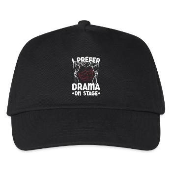 Ich bevorzuge Drama auf der Bühne Theater Broadway - Kinder Basecap - Schwarz - Vorne