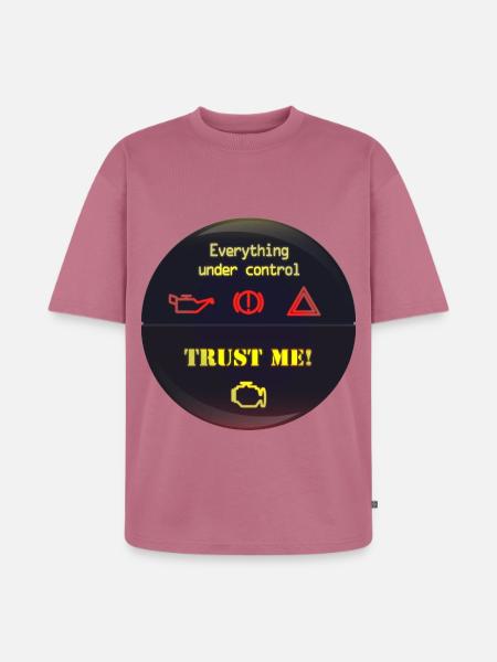 Under Control Trust Me - Unisex Premium Oversized Bio T-Shirt - Mauve