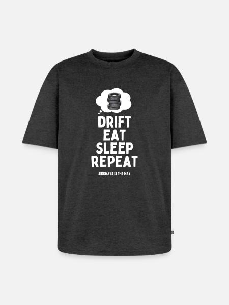 Drift Eat Sleep Repeat - Unisex Premium Oversized Organic T-Shirt - heather anthracite