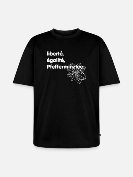 Liberté Egalité Pfefferminztee - Unisex Premium Oversized Bio T-Shirt - Schwarz