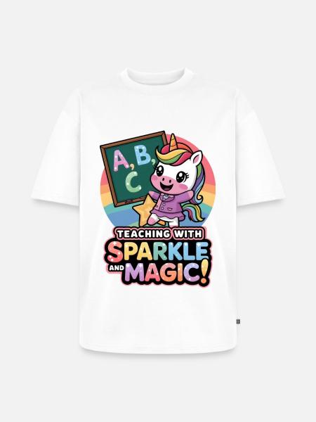 Teaching With Sparkle And Magic! - Unisex Premium Oversized Organic T-Shirt - white