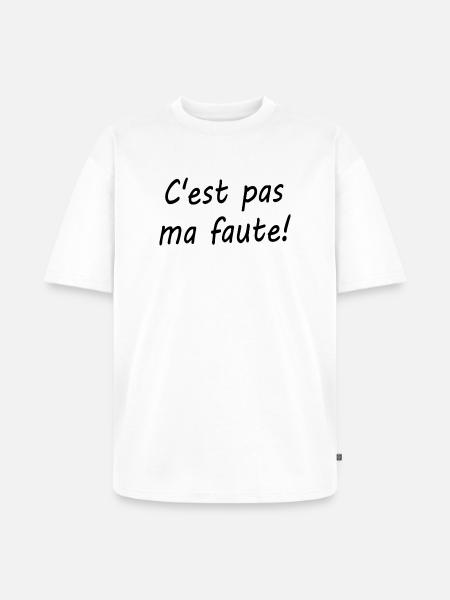 C'est pas ma faute ! - T-shirt Premium bio oversize Unisexe - blanc