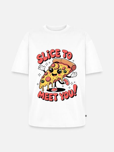 Slice To Meet You! - Unisex Premium Oversized Organic T-Shirt - white