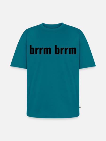brrm brrm - Unisex Premium Oversized Bio T-Shirt - Petrol