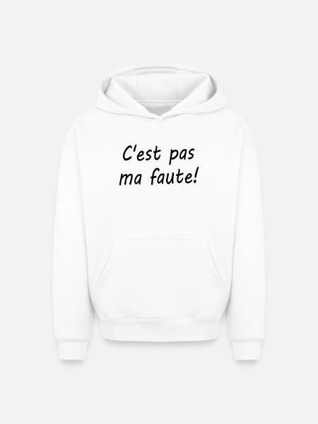 C'est pas ma faute ! - Sweat à capuche unisexe oversize épais SPREAD - blanc