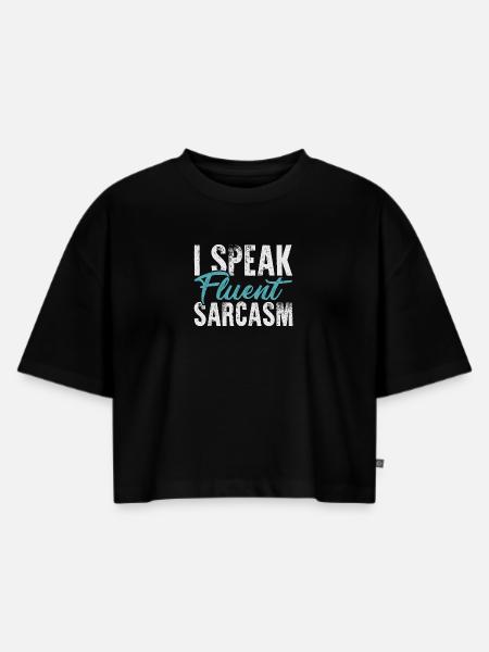 Sarkasmus - Frauen Premium Oversized Bio Cropped T-Shirt - Schwarz