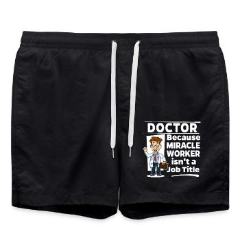 Doctor - Miracle Worker isn't a Job Title - Badeshorts - Schwarz - Vorne - AI Model Male 185 light (185cm)