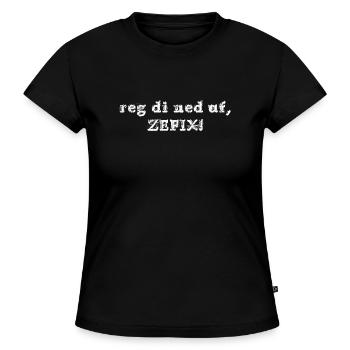 reg di ned uf, zefix Vorarlberg Dialekt Geschenk - SLIM FIT Frauen Organic T-Shirt - Schwarz - Vorne - Selfina (174cm)