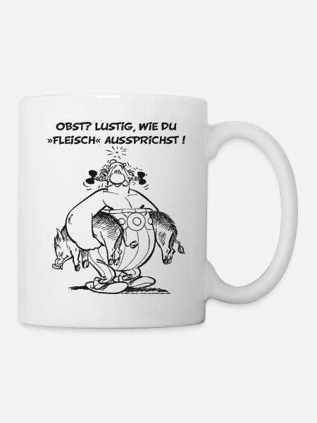 Obelix: Obst? Lustig wie du "Fleisch" aussprichst! - Tasse - Weiß