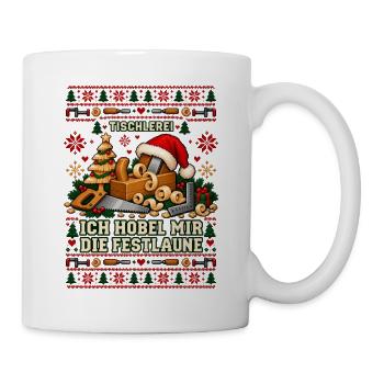 Tischlerei - Ich hobel mir die Festlaune - Tasse - Weiß - Rechts