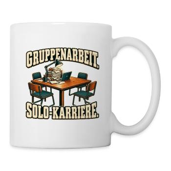 Gruppenarbeit als Solo-Karriere - Tasse - Weiß - Rechts