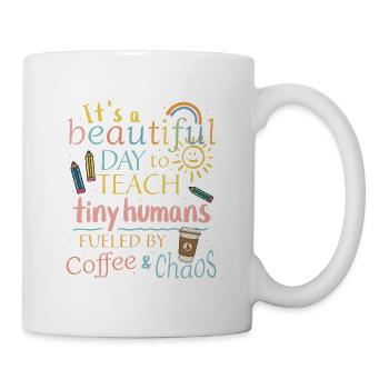 Wunderbarer Tag, um kleine Menschen zu unterrichten - Tasse - Weiß - Rechts