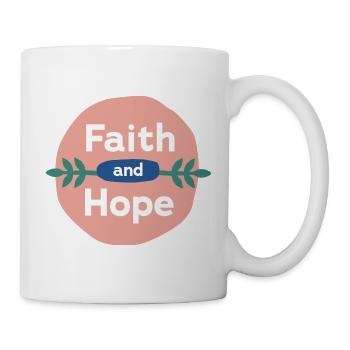 Faith & Hope - Tasse - Weiß - Rechts