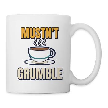 Darf nicht grummeln, lustige britische Teetasse - Tasse - Weiß - Rechts