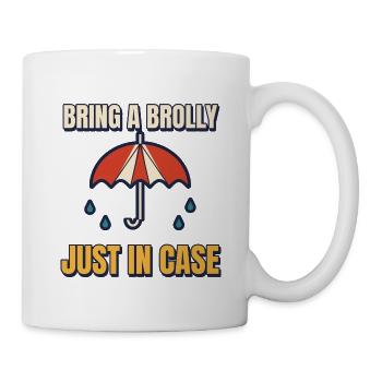 Bring einen Brolly mit, nur für den Fall. Lustiges britisches Wetter - Tasse - Weiß - Rechts