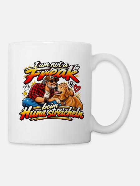 Ich bin kein Freak beim Hund streicheln - Tasse - Weiß
