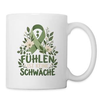 Fühlen ist keine Schwäche – Mentale Gesundheit - Tasse - Weiß - Rechts