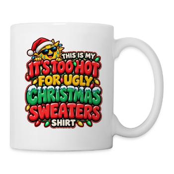 Zu Heiß Für Ugly Christmas Shirts - Tasse - Weiß - Rechts