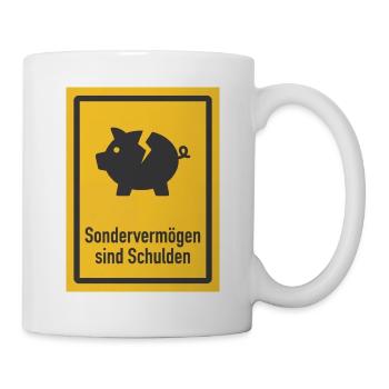 Sondervermögen sind Schulden Satire - Tasse - Weiß - Rechts