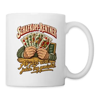 Schafkopf-Rentner Jeden Tag mischen - Tasse - Weiß - Rechts