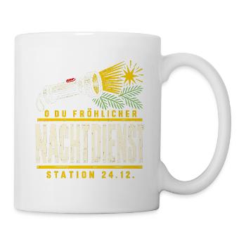 O du fröhlicher Nachtdienst Station - Tasse - Weiß - Rechts