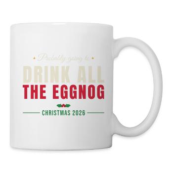 Drink All The Eggnog - Weihnachten Familie - Tasse - Weiß - Rechts