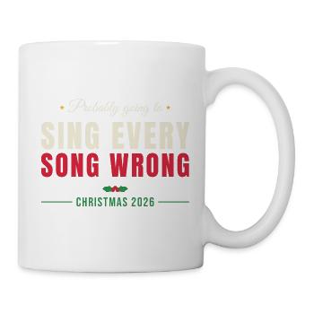 Sing Every Song Wrong - Weihnachten Familie - Tasse - Weiß - Rechts