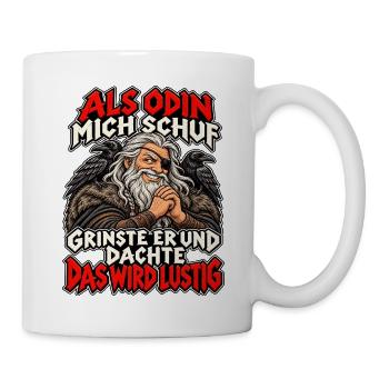 Als Odin mich schuf Wikinger Humor - Tasse - Weiß - Rechts