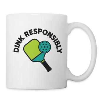 Dink Responsible – Pickleball-Humor - Tasse - Weiß - Rechts