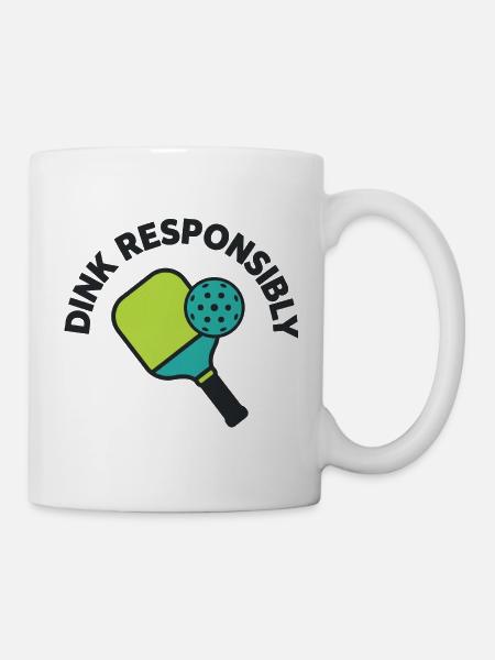 Dink Responsible – Pickleball-Humor - Tasse - Weiß
