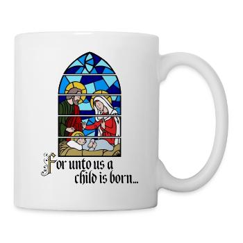 Denn uns ist ein Kind geboren - Tasse - Weiß - Rechts