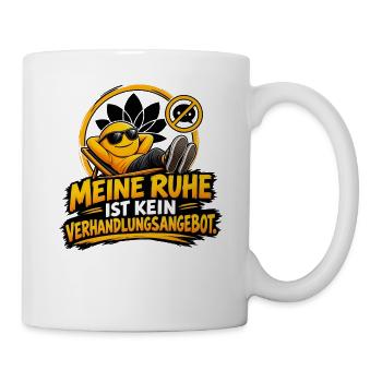 RUHE IST KEIN VERHANDLUNGSANGEBOT - Tasse - Weiß - Rechts