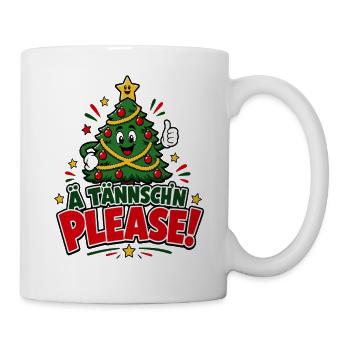 Ä Tännsch'n Please – Weihnachtsmarkt Party - Tasse - Weiß - Rechts