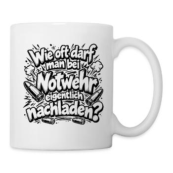 Lustiger Spruch Wie oft darf man bei Notwehr... - Tasse - Weiß - Rechts