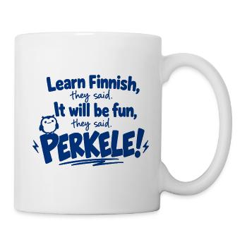 Lerne Finnisch, das macht Spaß – Perkele - Tasse - Weiß - Rechts